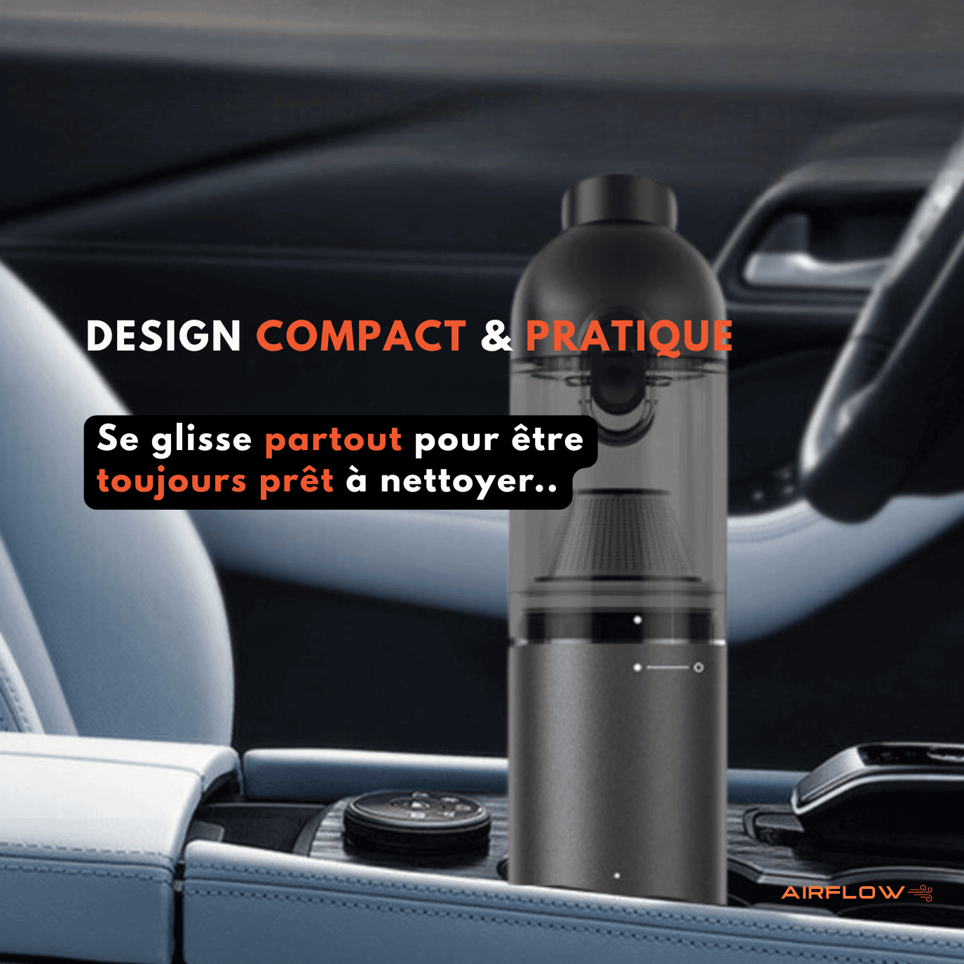AirFlow™ -  L’aspirateur à main sans fil innovant pour voiture